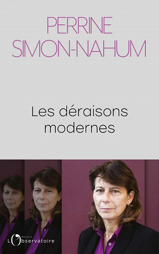 Les déraisons modernes - Perrine Simon-Nahum (2021)