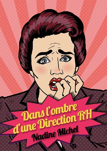 Dans l'ombre d'une Direction RH - Nadine Michel (2021)