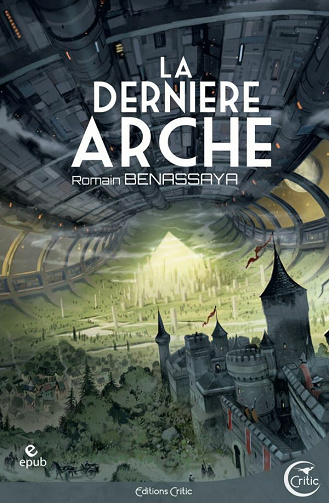 La dernière arche - Romain Benassaya (2021)