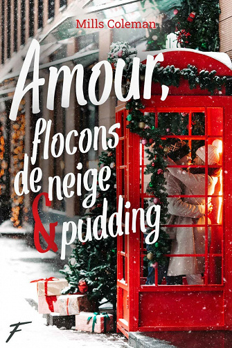 Amour, flocons de neige et pudding - Mills Coleman (2021)