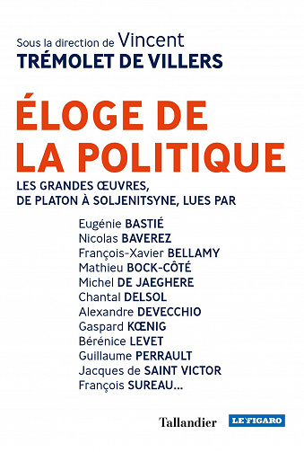 Éloge de la politique - Vincent Trémolet de Villiers et Collectif (2020)