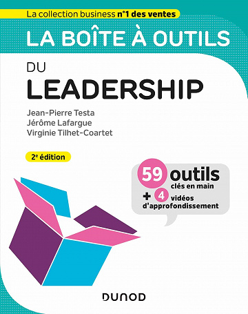 La boîte à outils du Leadership - 2e éd. - Jean-Pierre Testa, Jérôme Lafargue, Virginie Tilhet-Coartet (2021)