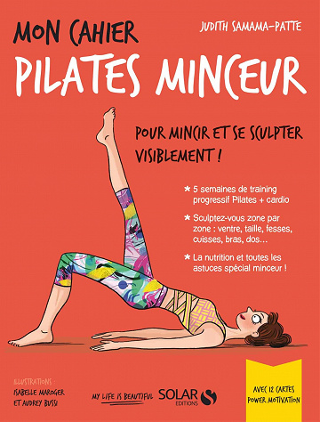 Mon cahier Pilates minceur - Judith Samama-Patte