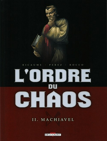 L'ordre du chaos - 2. Machiavel