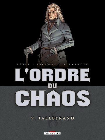 L'ordre du chaos - 5. Talleyrand