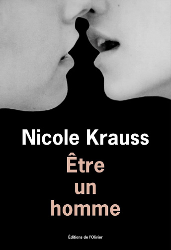 Être un homme - Nicole Krauss (2021)
