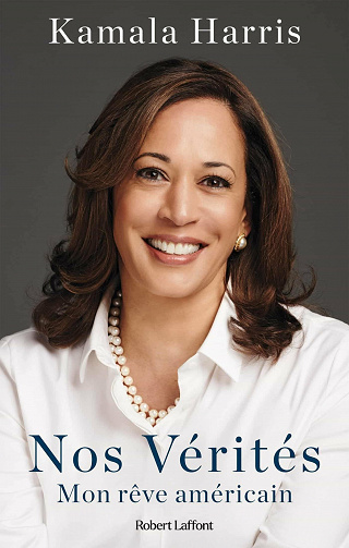 Nos vérités : Mon rêve américain - Kamala Harris