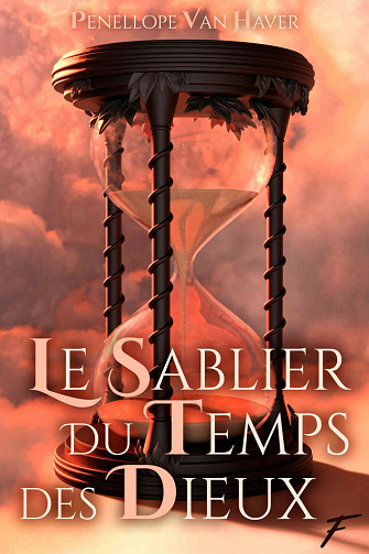 Le sablier du temps des dieux - Pénellope Van Haver (2021)