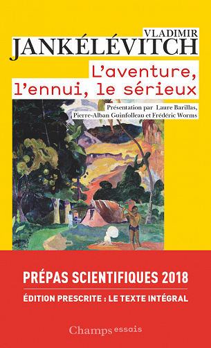 L'aventure, l'ennui, le sérieux - Vladimir Jankélévitch