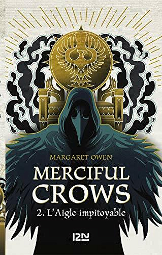 Merciful Crows - tome 02 : L'aigle impitoyable - Margaret OWEN (2021)