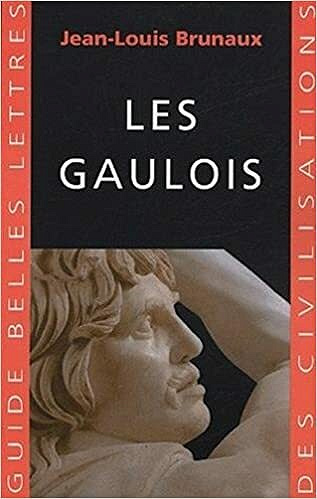 Les Gaulois - Jean-Louis Brunaux