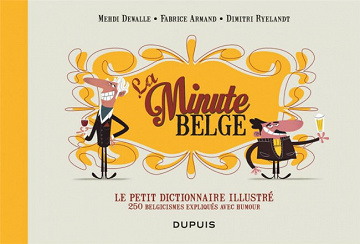 La minute belge - HS. Le petit dictionnaire illustré
