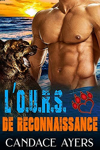 L’ours de Reconnaissance (O.U.R.S. t. 1) - Candace Ayers (2021)
