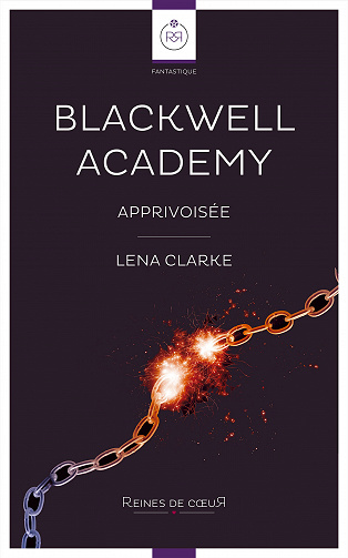 Lena Clarke - Blackwell Academy: Apprivoisée  (2020)