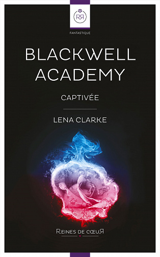 Lena Clarke - Blackwell Academy: Captivée (2020)