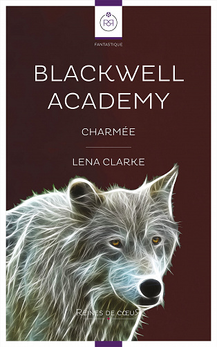 Lena Clarke - Blackwell Academy: Charmée (2020)