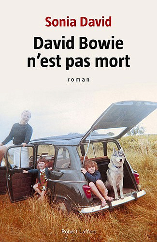 Sonia David - David Bowie n'est pas mort