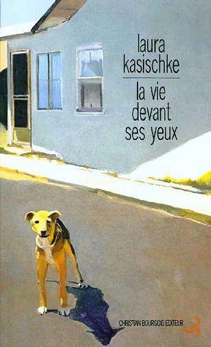 Laura Kasischke - La Vie devant ses yeux