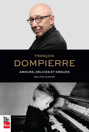 Amours, délices et orgues - Francois Dompierre (2021)