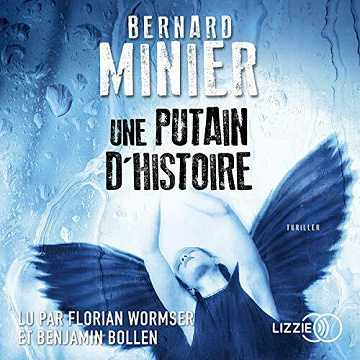 Une putain d'histoire - Bernard Minier (2021)