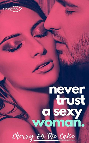 Cherry On The Cake - Never Trust a sexy woman (2021)