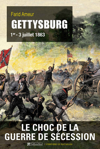 Farid Ameur - Gettysburg: 1er - 3 juillet 1863