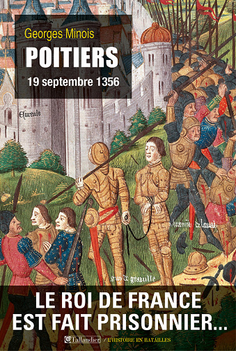 Georges Minois - Poitiers: 19 septembre 1356