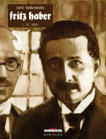 Fritz Haber - Tome 2 - Les héros
