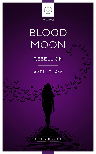 Axelle Law - Blood Moon: Rébellion (2020)
