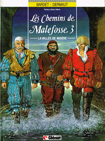 Les chemins de Malefosse - 3. La vallée de misère