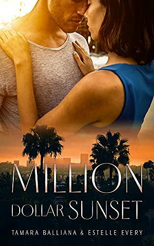 Million Dollar Sunset (Million Dollar Love t. 2) - Tamara Balliana & Estelle Every (2021)