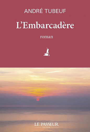 L'Embarcadère - André Tubeuf (2021)