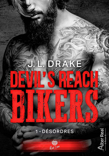 Devil's reach bikers, tome 1 : Désordres - J. L. Drake (2021)