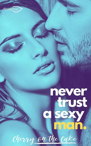 Never Trust a sexy man - Cherry On The Cake (2021)