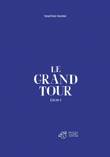 Le grand tour : Tome 1 - Sandrine Bonini (2021)