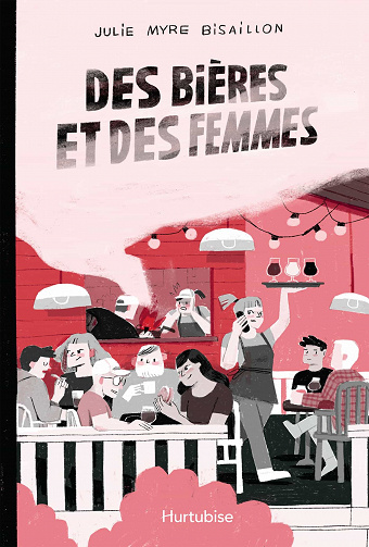 Des bières et des femmes - Julie Myre-Bisaillon (2021)