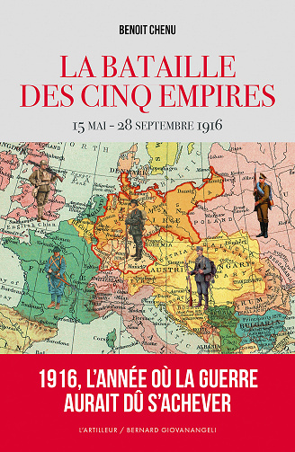 La bataille des cinq empires : 15 mai - 28 septembre 1916 - Benoît Chenu (2021)