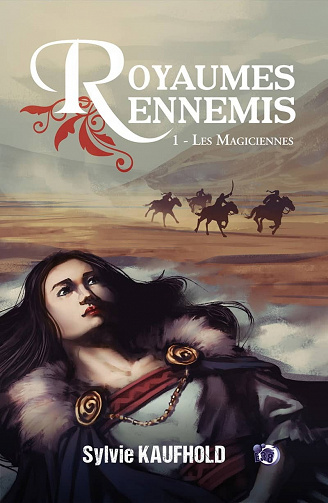 Royaumes Ennemis - T1 - Les Magiciennes - Sylvie Kaufhold (2021)