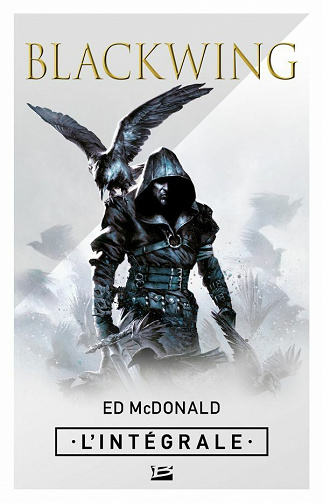 Blackwing - L'Intégrale - Ed McDonald (2021)