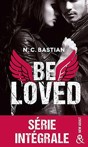 Be loved - Série intégrale - N. C. Bastian