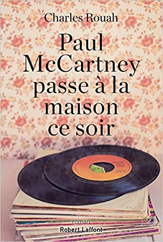 Paul McCartney passe à la maison ce soir - Charles ROUAH (2021)