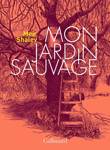 Mon jardin sauvage - Meir Shalev (2021)