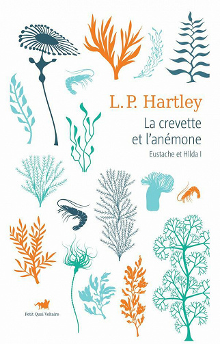 La crevette et l’anémone (Eustache et Hilda, tome 1) - L. P. Hartley (2020)