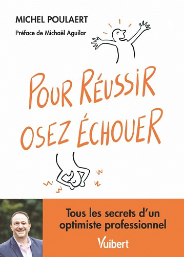 Pour réussir, osez échouer ! - Michel Poulaert (2021)
