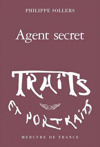 Philippe Sollers - Agent secret