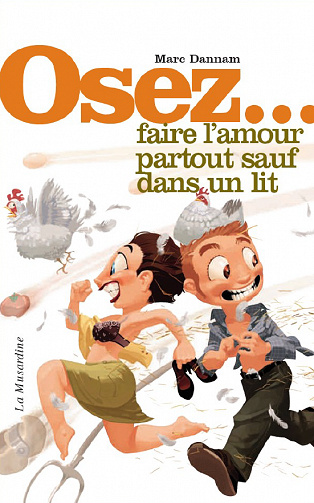 Marc Dannam - Osez... faire l'amour partout sauf dans un lit