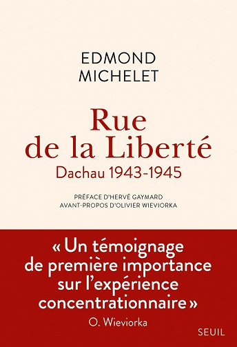 Rue de la Liberté - Dachau 1943-1945 - Edmond Michelet (2021)