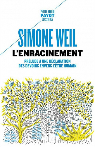 L'enracinement : Prélude à une déclaration des devoirs envers l'être humain - Simone Weil (2021)