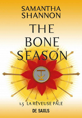 The bone season, tome 1.5 : La rêveuse pâle - Samantha Shannon (2020)
