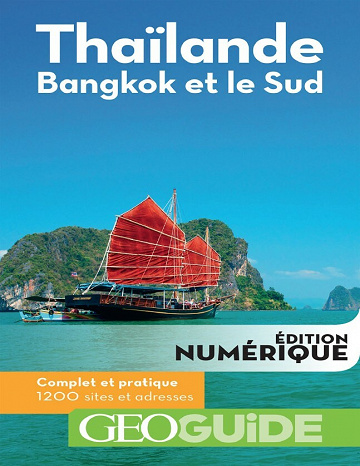 GeoGuide - Thailande - Bangkok et le Sud - Collectif